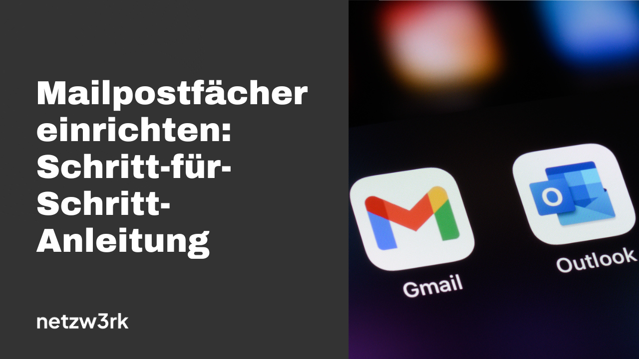 Hero image for a German article: 'Mailpostfächer einrichten: Schritt-für-Schritt-Anleitung' with Gmail and Outlook icons on the right (netzw3rk).