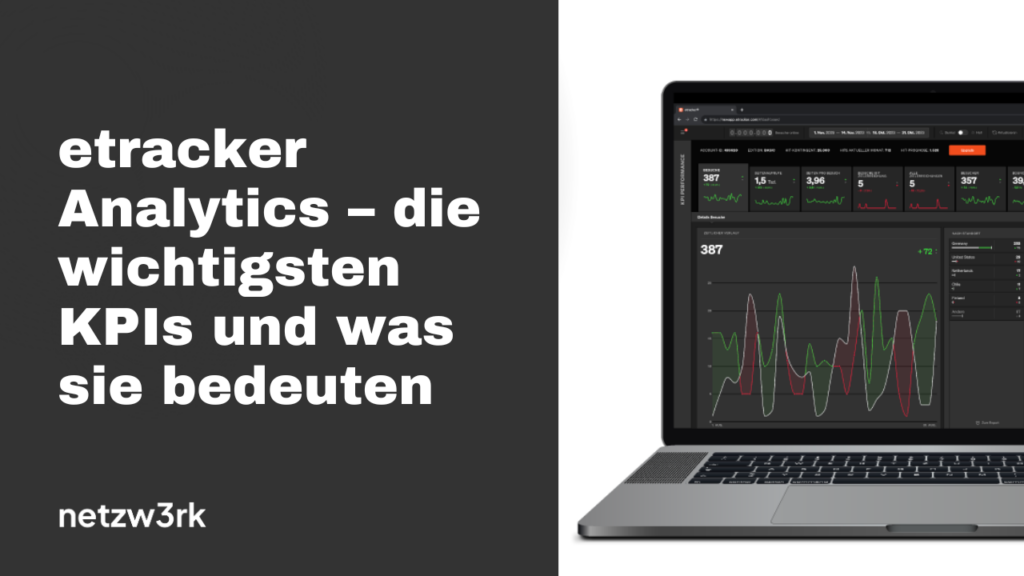 German hero slide: bold white title 'etracker Analytics – die wichtigsten KPIs und was sie bedeuten' on a dark panel with 'netzW3rk' logo, next to a laptop showing KPI charts on a white background.